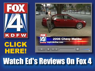 Click now to watch video of Ed's automobile reviews on Fox 4 Dallas!